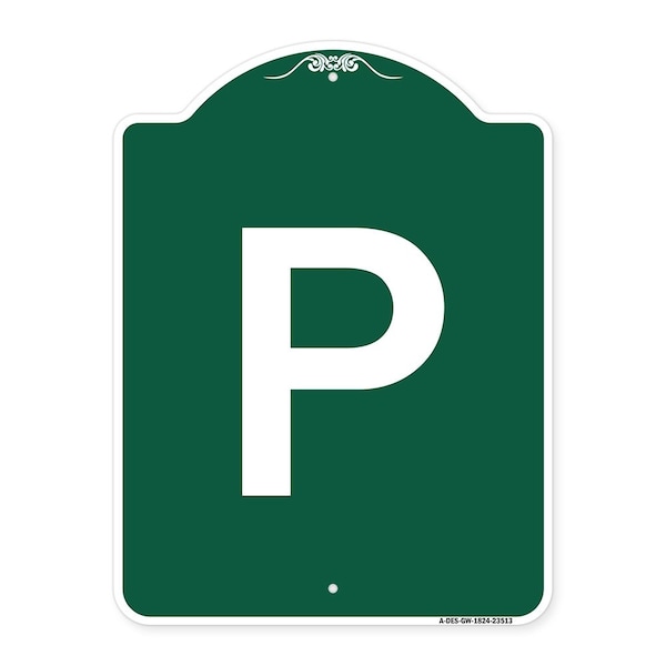 Signmission Designer Series Sign P Parking Sign, Green & White Aluminum Sign, 18" x 24", GW-1824-23513 A-DES-GW-1824-23513 - main
